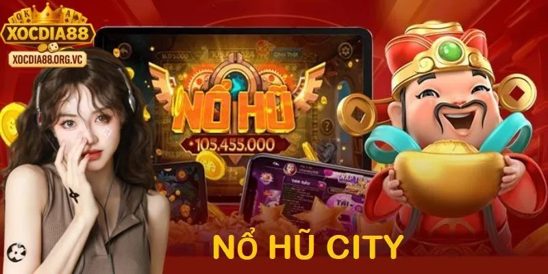 Tổng quan về về nổ hũ city tại cổng game xocdia88